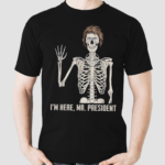 Wheres Jackie Im Here Skeleton Halloween Shirt