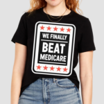 Retro We Finally Beat Medicare Shirt