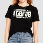 Proud Member Of The LGBFJB Community Political Retro Shirt