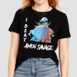 I beat Amon savage shirt