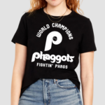 World Champions Philadelphia Phaggots Fightin Phags Shirt