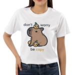 Don’t Worry Be Capybara Shirt