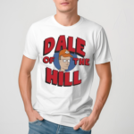 Dale Gribble Dale Of The Hill Cartoon Shirt