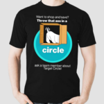 Want To Shop And Save Throw That Ass In A Circle Shirt