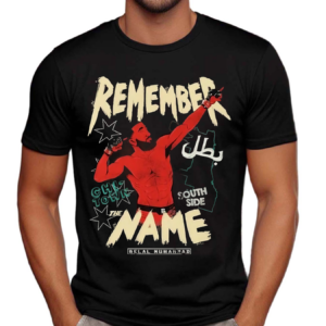 Remember The Name Belal Muhammad South Side 2024 Shirt