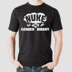 Nuke The Gender Binary Shirt