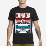 Canada Is Coast To Coast To Coast A Work In Progress Home Shirt