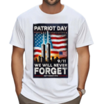 Patriot Day 911 Flag We Will Never Forget September 11th Memorial American Flag Shirt