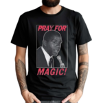 Pray For Magic Shirt