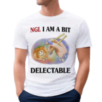 Jmcgg Ngl I Am A Bit Delectable Shirt