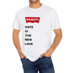 Panoti Hate Is The New Love Shirt