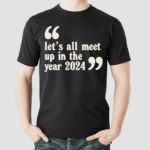 Pulp Lets All Meet Up In The Year 2024 Shirt