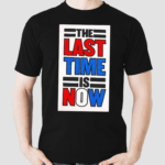 John Cena The Last Time Is Now 2024 Shirt