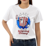 Popcorn Reigning Champ Shirt