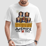 Supreme Court Justice For Sale Shirt