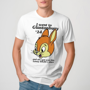 I Went To Glastonbury 24 Lousy Shirt