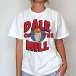 Dale Gribble Dale Of The Hill Cartoon Shirt