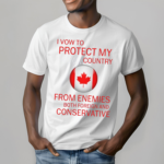 I Vow To Protect My Country From Enemies Both Foreign And Conservative Shirt