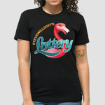 Flamingo Stevewilldoit Lottery Shirt