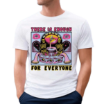 There Is Enough For Everyone Skeleton Shirt