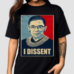 I Dissent Ruth Bader Ginsburg Makes Her Mark Shirt