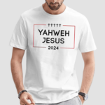 Yahweh Jesus 2024 Shirt