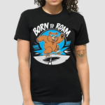 Bear Surfing Born To Roam Shirt