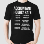 Accountant Hourly Rate Shirt