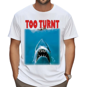 Shark Week Too Turnt Shirt