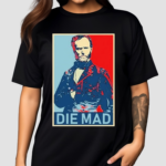 William Tecumseh Sherman Die Mad Shirt