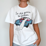 Bride And Groom So Its Gonna Be Forever Shirt