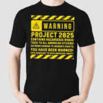 Warning Project 2025 Shirt