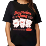 Ibuprofen Gang Everything Hurts Funny Shirt