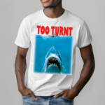 Merch Shark Week Too Turnt Shirt