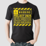 Warning Project 2025 Shirt