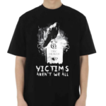 Matt Hardy Wearing Victims Aren’t We All Shirt