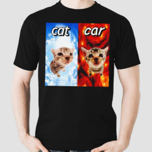 Cat Vs Car Cringey Shirt