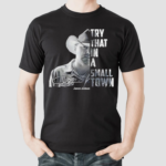 Jason Aldean The Country Legend Try That In A Small Town Signature shirt