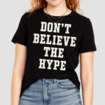 Public Enemy Don’t Believe The Hype Shirt