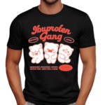 Ibuprofen Gang Everything Hurts Funny Shirt