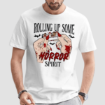 Rolling Up Some Horror Spirit Scary Movie Halloween Shirt