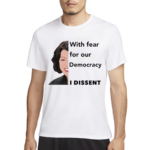 Justice Sotomayor With Fear For Our Democracy I Dissent Shirt