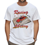 Racing To The Library Read Book Shirt