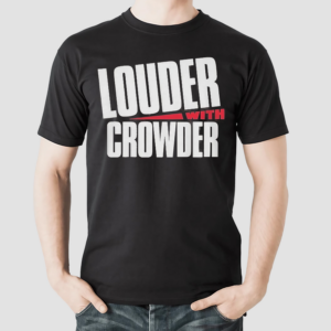 Louder With Crowder Shirt