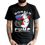 Donald Pump Make America Strong Again 2024 Shirt