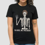 Wheres Jackie Im Here Skeleton Halloween Shirt