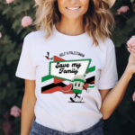 Help A Palestine Save My Family S]hirt