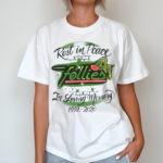 Rest In Peace In Loving Memory Follies 1992 2020 Shirt