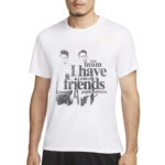 Yes Mom I Have A Lot Of Friends Shirt