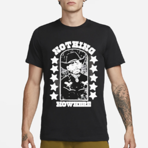 Nothing Nowhere Clown Dying Ain’t Much Of A Living Shirt